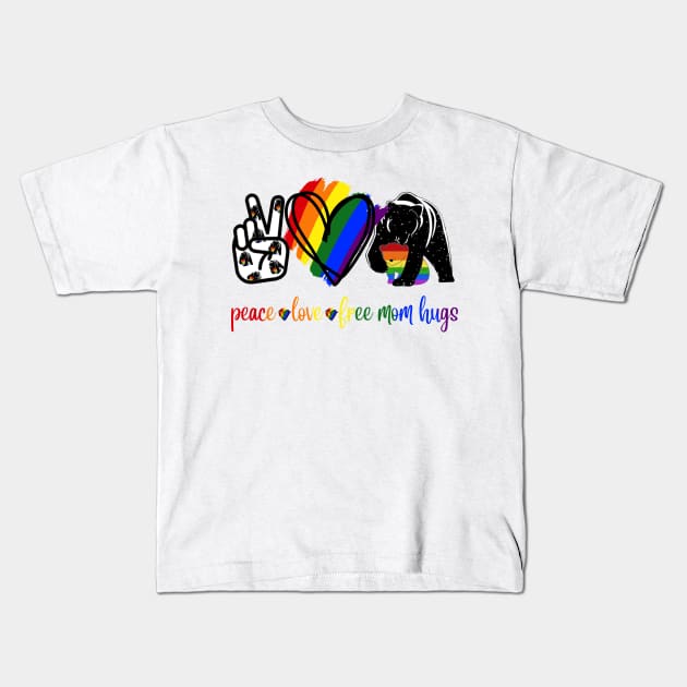 Peace Love Free Mom Hugs LGBT Pride Kids T-Shirt by CesarHerrera